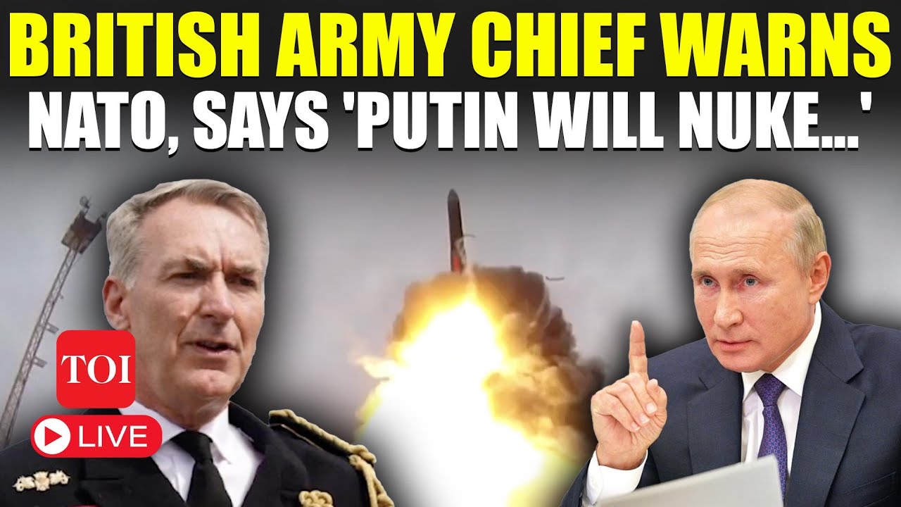 'Don't Mess...': British Army Chief Appeals NATO After Putin's Dangerous New Nuclear Warning