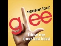 Glee - Blow Me (One Last Kiss) [Full HQ Studio ...