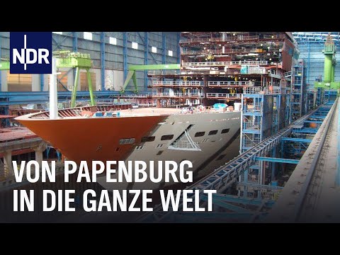 Meyer Werft: Die dicken Pötte von der Ems | Unsere Geschichte | NDR Doku