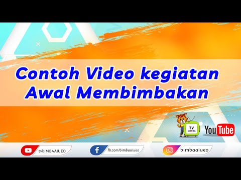 CONTOH VIDEO AWAL KEGIATAN MEMBIMBAKAN