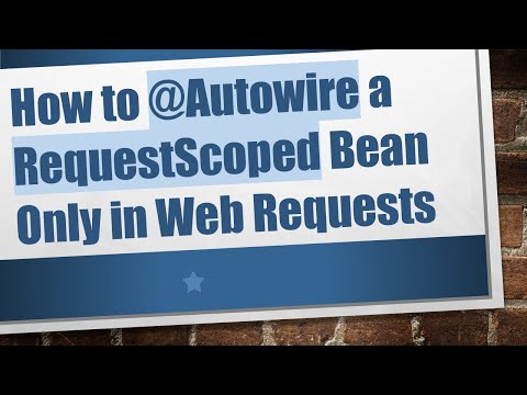 How to @ Autowire a RequestScoped Bean Only in Web Requests