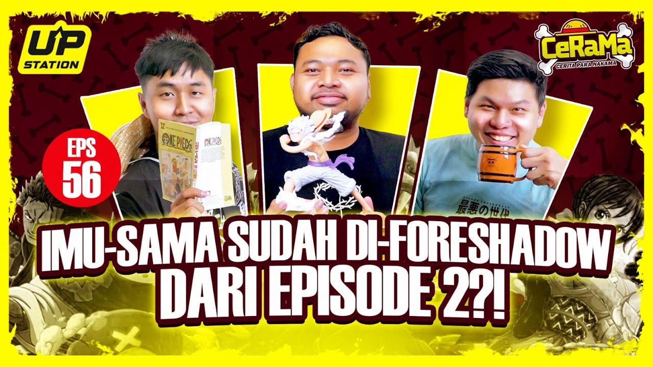 BAHAS TEORI ONE PIECE BARENG GLYPH OF D SANG AHLI FORESHADOWING | Podcast CeRaMa eps 56