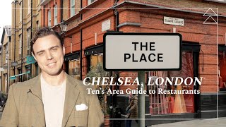 Discover the Best Restaurants in Chelsea with Our Area Guide – The Place, Chelsea, London 🍽️✨