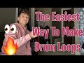 The Easiest Way To Create Unique Drum Loops