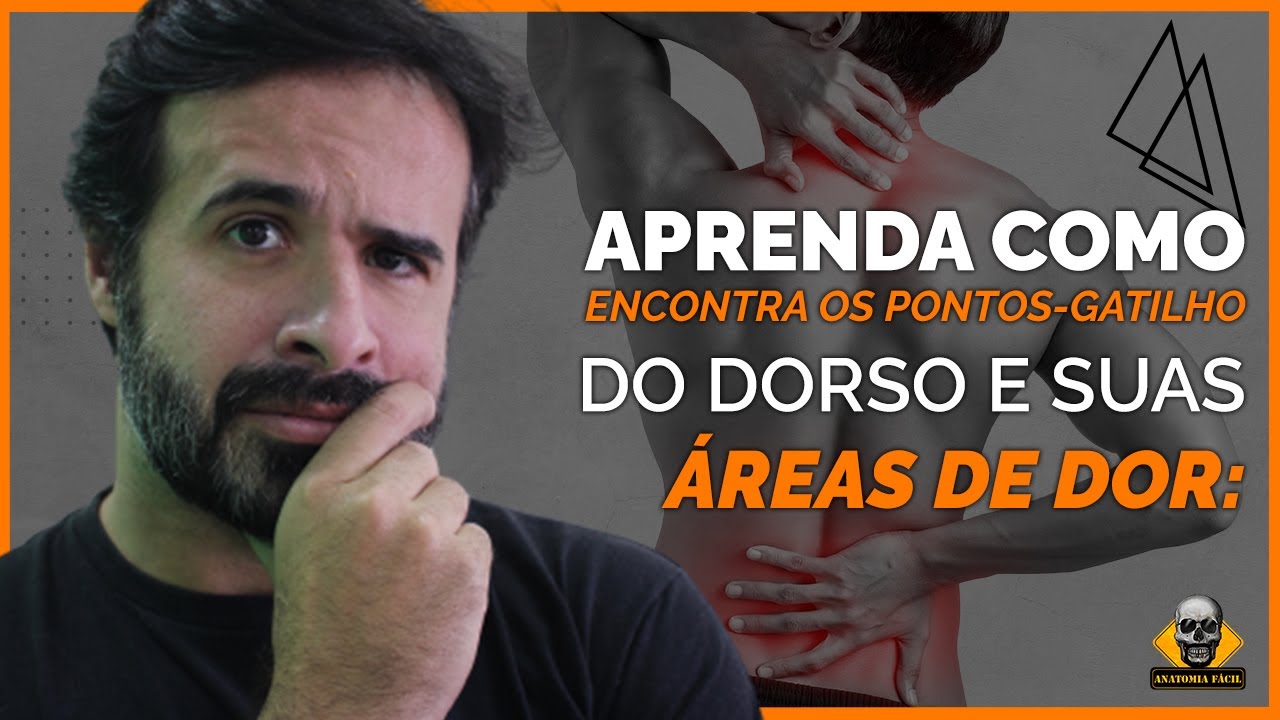 APRENDA A ENCONTRAR OS PONTOS GATILHO DO DORSO E SUAS ÁREAS DE DOR REFERIDA!