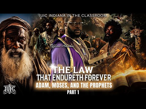 The Law That Endureth Forever: Part 1 Adam, Moses, and The Prophets