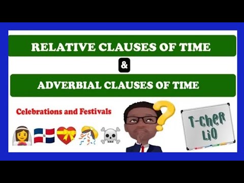 Interchange Book 2 – Unit 8 (Relatives Clauses of Time & Adverbial Clauses of Time)