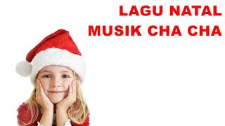 Download lagu LAGU NATAL CHA CHA ASYIK 2019 2020... mp3