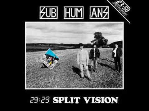 Subhumans ‎– 29:29 Split Vision LP (1986) [VINYL RIP] *HQ AUDIO*