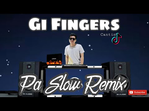 GI FINGERS PA SLOW REMIX 2022 - CANTIN BASS BOOSTED MUSIC FT. DJTANGMIX EXCLUSIVE PARTY DISCO