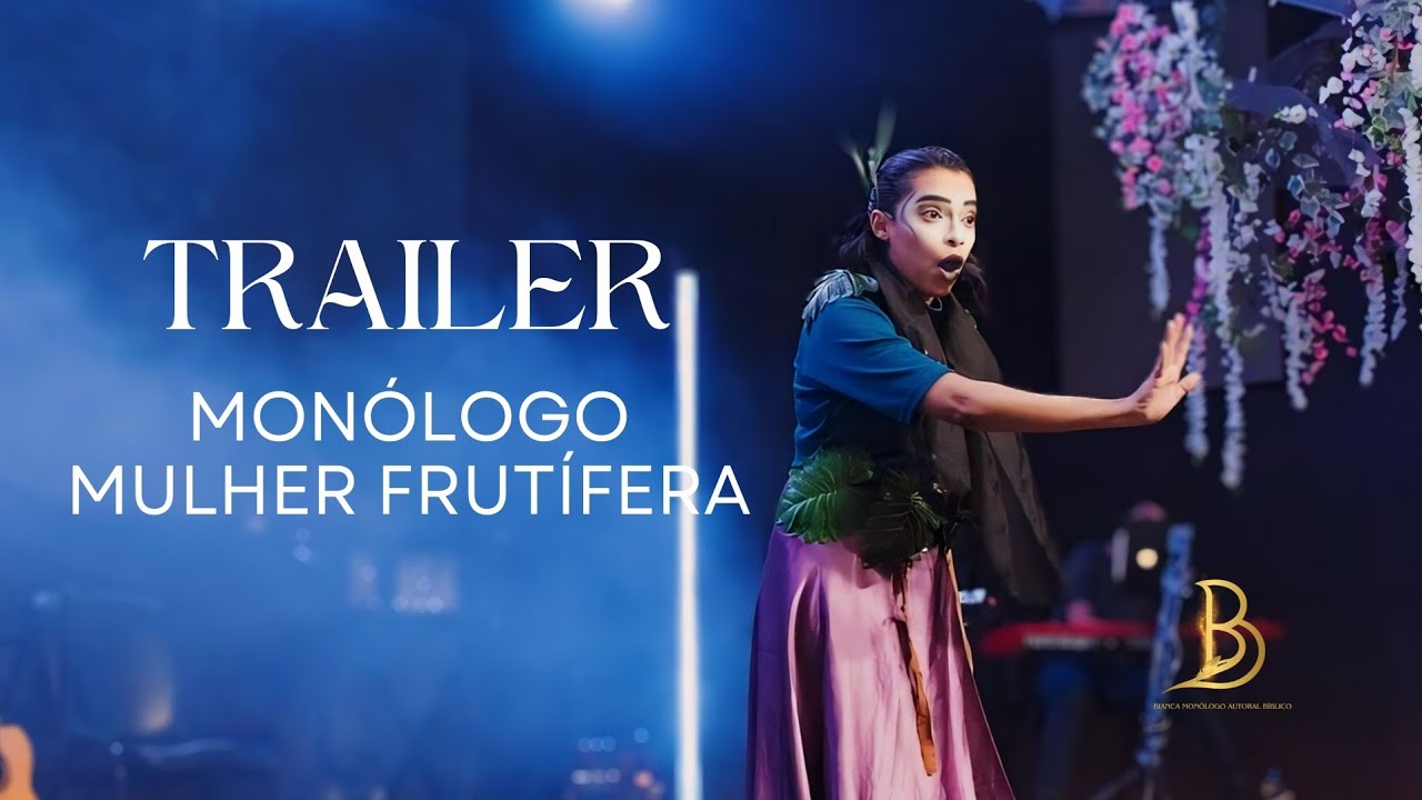Trailer Monólogo Mulher frutifera por Bianca Aguiar #monologo #teatrocristao #congressodemulheres