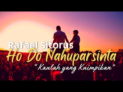 Rafael Sitorus - Ho do Nahuparsinta | Lirik lagu dan artinya