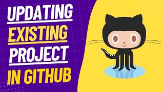 Update Existing Project in GitHub for Complete Beginners