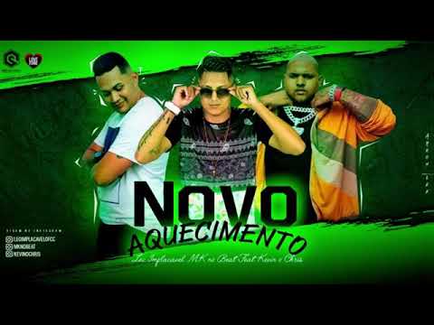 LÉO IMPLACÁVEL, MK NO BEAT FEAT. KELVIN O CHRIS - NOVO AQUECIMENTO