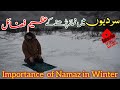 Importance Of Offering Namaz In Winters