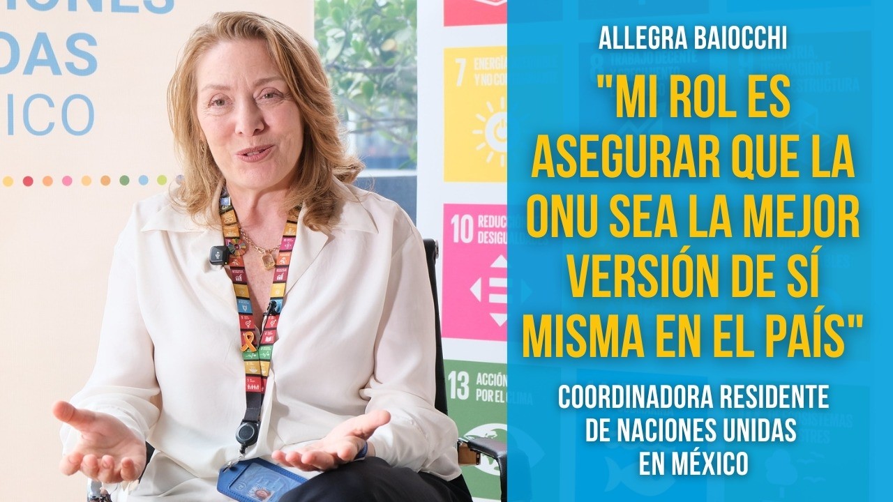 Allegra Baiocchi. Coordinadora Residente de ONU México.