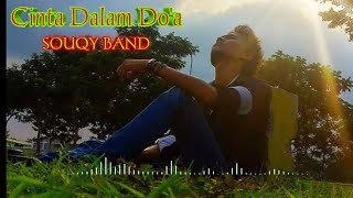 Download lagu SOUQY BAND, Lirics cinta dalam doa  by PUTRA ANGKER mp3