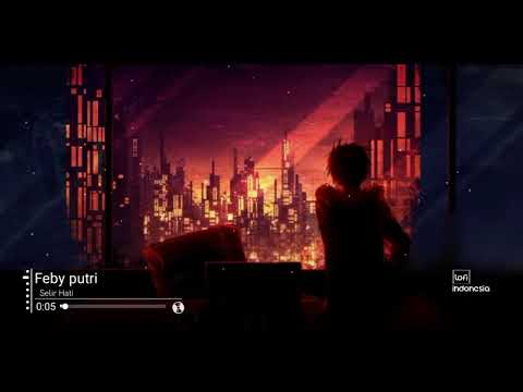 Feby Putri - Selir Hati (triad lofi indonesia)