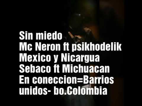 Sin miedo-Mc Neron ft psikhodelik-Barrios unidos ( Nuevo)