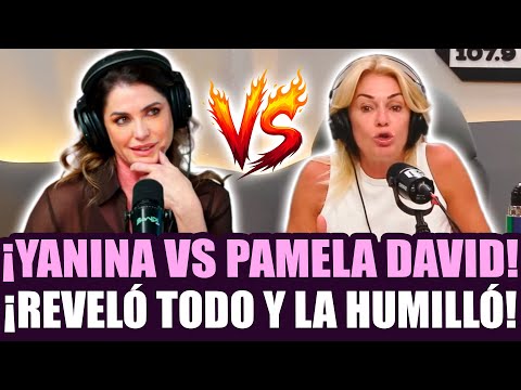 ¡YANINA LATORRE REVELÓ TODO DE PAMELA DAVID!
