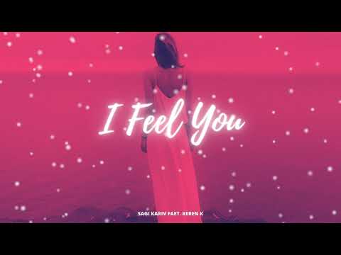 I Feel You - sagi kariv feat. keren k