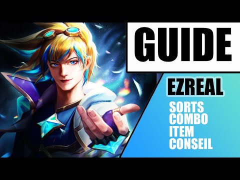 GUIDE EZREAL - mécanique et data - League Of Legends