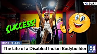 The Life of a Disabled Indian Bodybuilder