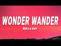 Bella Kay Wonder Wander Lyrics