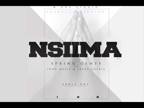 Spring Gents- Nsiima ft JohnMarie x Larry Chary