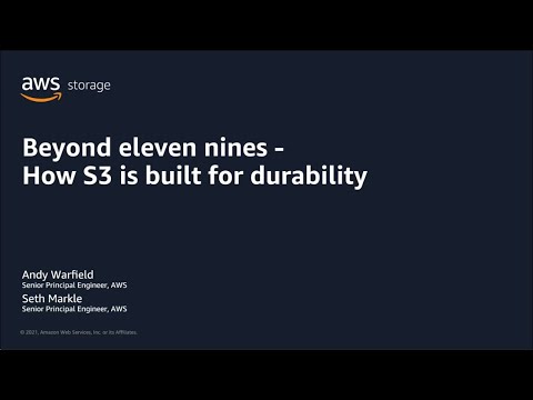 AWS Pi Week 2021: Beyond eleven nines - How Amazon S3 is built for durability | AWS Events