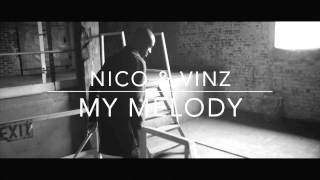 Nico &amp; Vinz - My Melody Teaser #1