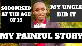 MY UNCLE RAPED ME WHEN I WAS 15YRS HENRY KARANJA