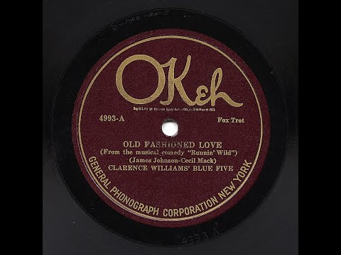 Clarence Williams' Blue Five - Old Fashioned Love (Bechet!)