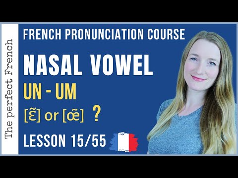Lesson 15 - How to pronounce UN UM in French | French pronunciation course