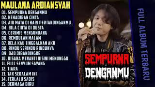 Download lagu FULL ALBUM TERBARU MAULANA ARDIANSYAH SEMPURNA DENGANMU mp3 Download lagu FULL ALBUM TERBARU MAULANA ARDIANSYAH SEMPURNA DENGANMU mp3