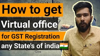 How to get GST number for any States of india | Virtual place of business for GST Registration