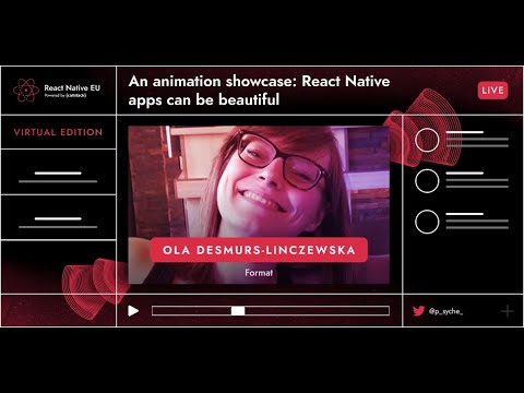 React Native EU 2020: Aleksandra Desmurs-Linczewska - An Animation Showcase: RN App Can Ce Beautiful