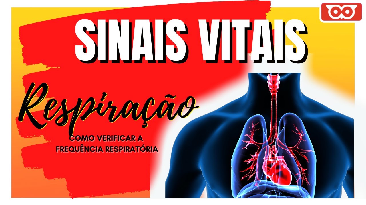 SINAIS VITAIS - COMO VERIFICAR A FREQUÊNCIA RESPIRATORIA