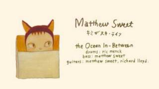 Matthew Sweet - The Ocean In-Between