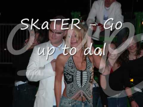 SKaTER - Go up to dol