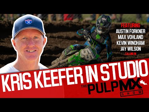 PulpMX Show 554 - Forkner, Vohland, Windam & Jay Wilson w/ Kris Keefer in studio