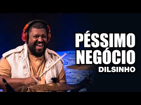 Péssimo Negócio - Dilsinho - WILLIAMS MELLO no BlahTera