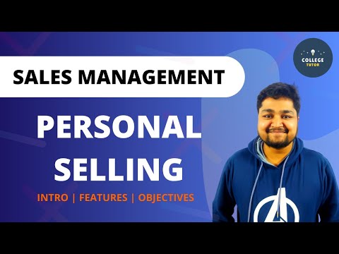 Introduction to Personal Selling | Nature and Objectives of Personal Selling | Study at Home with me