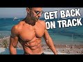 Reset Your Routine | How To Get Back On Track