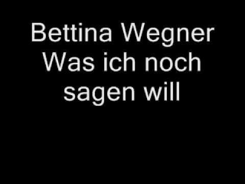 Bettina Wegner - Was ich noch sagen will