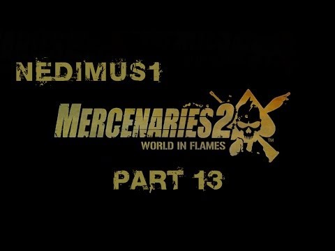 Mercenaries 2 HD Playthrough Part 13 - P.L.A.V. Outpost Missions