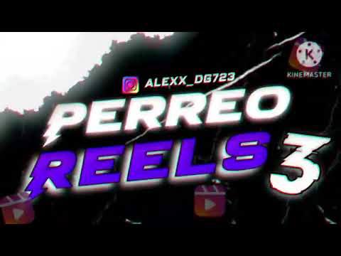 🎬Perreo Reels 3💿🎬  - Alexx1 Deejay