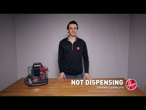 Hoover ONEPWR CleanSlate - Troubleshooting Dispensing Issues