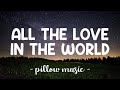 All The Love In The World - The Corrs (Lyrics) 🎵