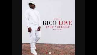 Rico Love - Know Yourself * NEW NEW *